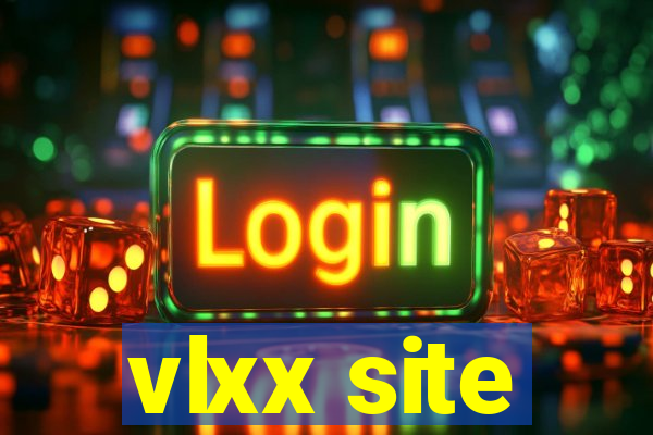 vlxx site